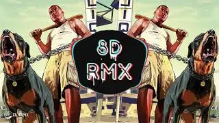 GTA SAN ANDREAS (PedroDJDaddy | Trap Remix) 8D AUDIO