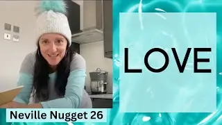 Love - Neville Goddard Nuggets 26