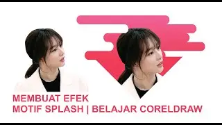 TUTORIAL MEMBUAT EFEK  MOTIF SPLASH  BELAJAR CORELDRAW #1