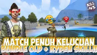 MATCH PENUH KELUCUAN, BUNDLE OLD + RYDEN SKILL!!