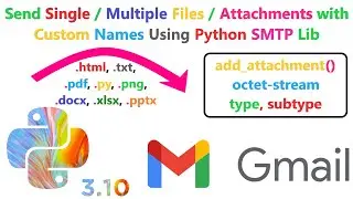 Send Single Or Multiple Files | Attachments in Email With Custom Name Using Python SMTP
