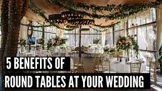 5 Benefits of Round Tables at Your #wedding