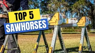 Best Sawhorses 2024 | Which Sawhorse Should You Buy in 2024?