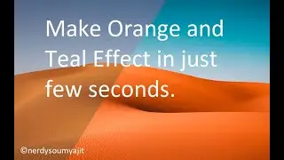 iOS Orange and Teal effect in hardly 15 secs| Nerdy Soumyajit