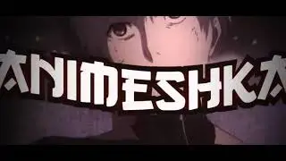 Интро для animeshka TV