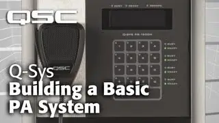 Q-SYS: Public Address - Part A (Building a Basic System)