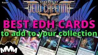 New Capenna Must Have Commander Cards  |  Top Additions to Buy and Add to Your MTG Collection