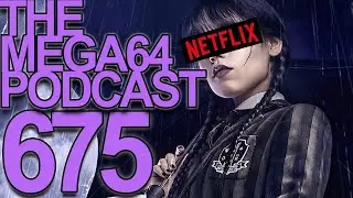 Mega64 Podcast 675 - Um, Actually, We Love The Netflix Rule Change