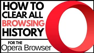 How To Clear/Delete Browsing History For The 