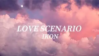 IKON - Love Scenario (Han/Rom/Eng) Lyrics