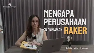 Mengapa Perusahaan Memerlukan Raker | Amelia Hirawan | ASKTHECOACH