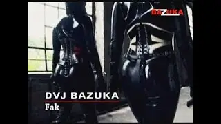DVJ BAZUKA - Episode 66: Fak (Official Audio)