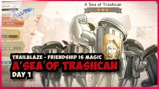 A Sea of Trashcan [Trailblaze: Friendship is Magic!] Honkai Star Rail 2.4 Event