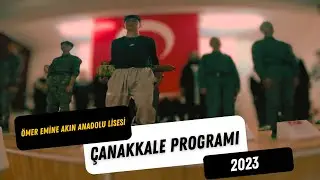 ÖMER EMİNE AKIN ANADOLULİSESİ ÇANAKKALE PROGRAMI-2023