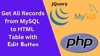 Get All Records from MySQL to HTML Table with Edit Button || HTML ||  Coding || MySQL || PHP ||