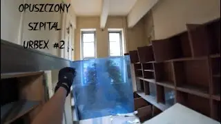 Urbex #2 Opuszczony szpital i dziwne znaleziska