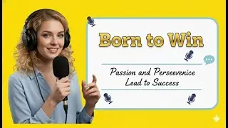 Born to Win: The Power of Passion and Perseverance | Inspirational Story