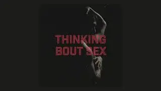 Joakim Molitor & Next To Neon - Thinking Bout Sex