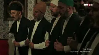 ZİKİR SAHNESİ- PAYİTAHT ABDÜLHAMİD