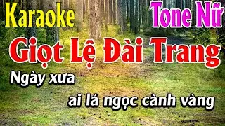 Giọt Lệ Đài Trang Karaoke Tone Nữ Karaoke Lâm Organ - Beat Mới