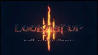 LooKaaTop-l2devil-WindRider vs GrandKhavatari