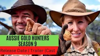 Aussie Gold Hunters Season 9 Release Date | Trailer | Cast | Expectation | Ending Explained