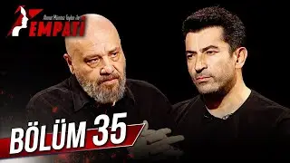 Empati 35. Bölüm - Kenan İmirzalıoğlu 