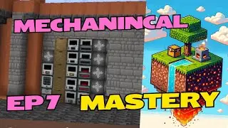 Mechanical Mastery Minecraft Modpack EP7 - BASE OVERHAUL