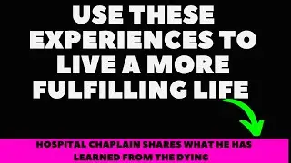 HOSPITAL CHAPLAIN SHARES MOST COMMON WORDS FROM THOSE IN THEIR LAST DAYS