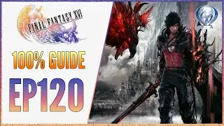 [EP120] FF16 100% Walkthrough - Platinum Guide - Collecting Rewards