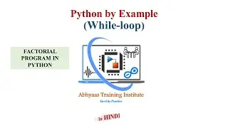 8. Factorial Program in Python using While Loop | Python in Hindi