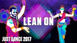 Just Dance 2017: Lean On by Major Lazer Ft. MØ & DJ Snake - Official Track Gameplay [US]
