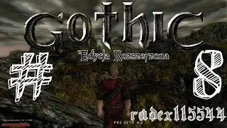 Zagrajmy w Gothic Edycja Rozszerzona 1.4 #8 - Polowanie i stara zbroja