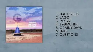 G!GA LURGH - Ambient Groove Music (Full EP)