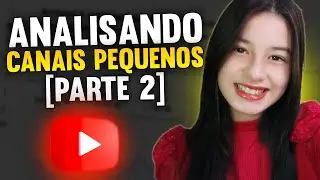 [Part. 2] ANALISANDO CANAIS DE INSCRITOS + DICAS 10K NO YOUTUBE