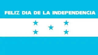 Feliz dia de la independencia de Honduras 🇭🇳