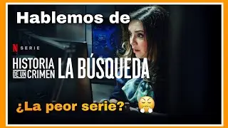 Historia de un crimen: La busqueda (Caso paulette) | #netflix | ¿La peor serie?