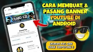 How to Create a YouTube Banner on Android & How to Install It