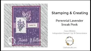 Stamping & Creating with the Perennial Lavender Suite