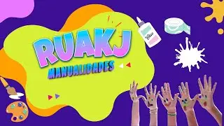 MANUALIDADES RUAKJ