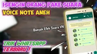 CARA MENGUBAH SUARA VOICE NOTE DI WHATSAPP Jadi KEREN Tanpa Aplikasi Tambahan - Molukukus Tutorial