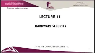 Lecture 11 Hardware Security