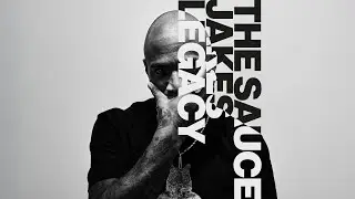 The Sauce, Jakes  - Legacy