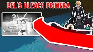 Bel's Bleach Primera | Roblox Trailer