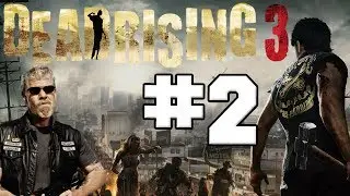 Dead Rising 3 - #2 - BADASS BIKER BOSS!!!! w/ Hypercore Ripper