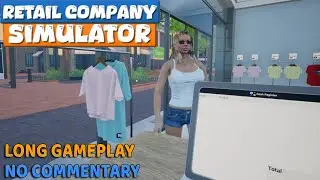 Retail Company Simulator Long Gameplay No Commentary