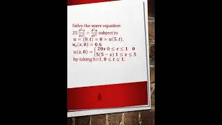 Solve the wave equation 25 (𝝏^𝟐 𝒖)/𝝏𝒙^𝟐 =(𝝏^𝟐 𝒖)/𝝏𝒕^𝟐  𝒖(𝒙,𝟎)={(𝟐𝟎𝒙 𝟎≤𝒙≤𝟏, 𝟓(𝟓−𝒙) 𝟏≤𝒙≤𝟓) h=1, 𝟎≤𝒕≤𝟏.