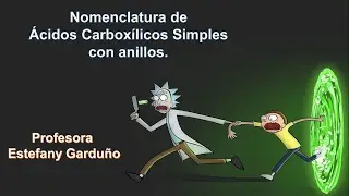 Química Orgánica. Nomenclatura de   Ácidos Carboxílicos Simples   con anillos