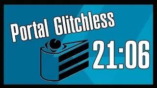 Portal Glitchless Speedrun - 21:06