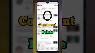 🔥Delete YouTube Videos Comment. 📲  